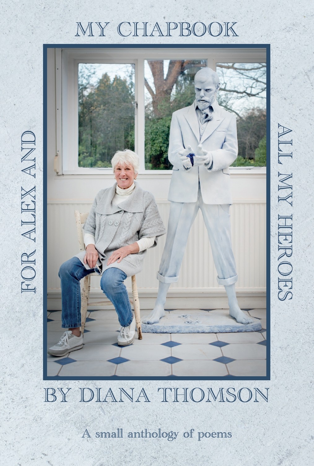 My Chapbook for Alex and All My Heroes - front page